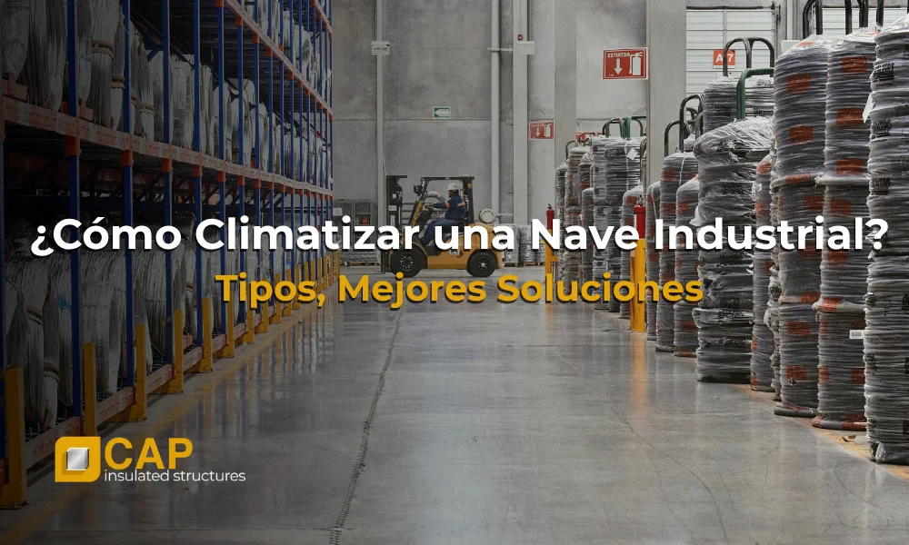 Cómo climatizar una nave industrial mejores opciones
